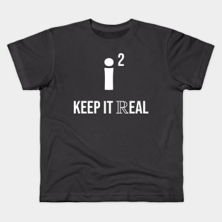 Keep it Real math lovers T-Shirt Kids T-Shirt